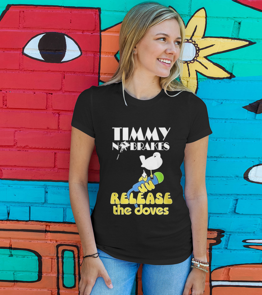 Timmy No Brakes Release The Doves Fun Colorful Design T-Shirt
