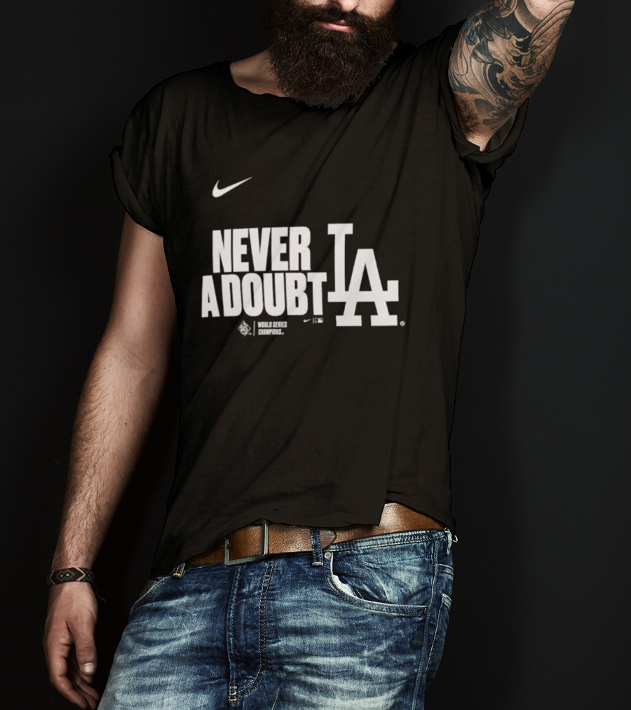 Never A Doubt Los Angeles Dodgers Nike LA Baseball Sportswear 2025 T-Shirt