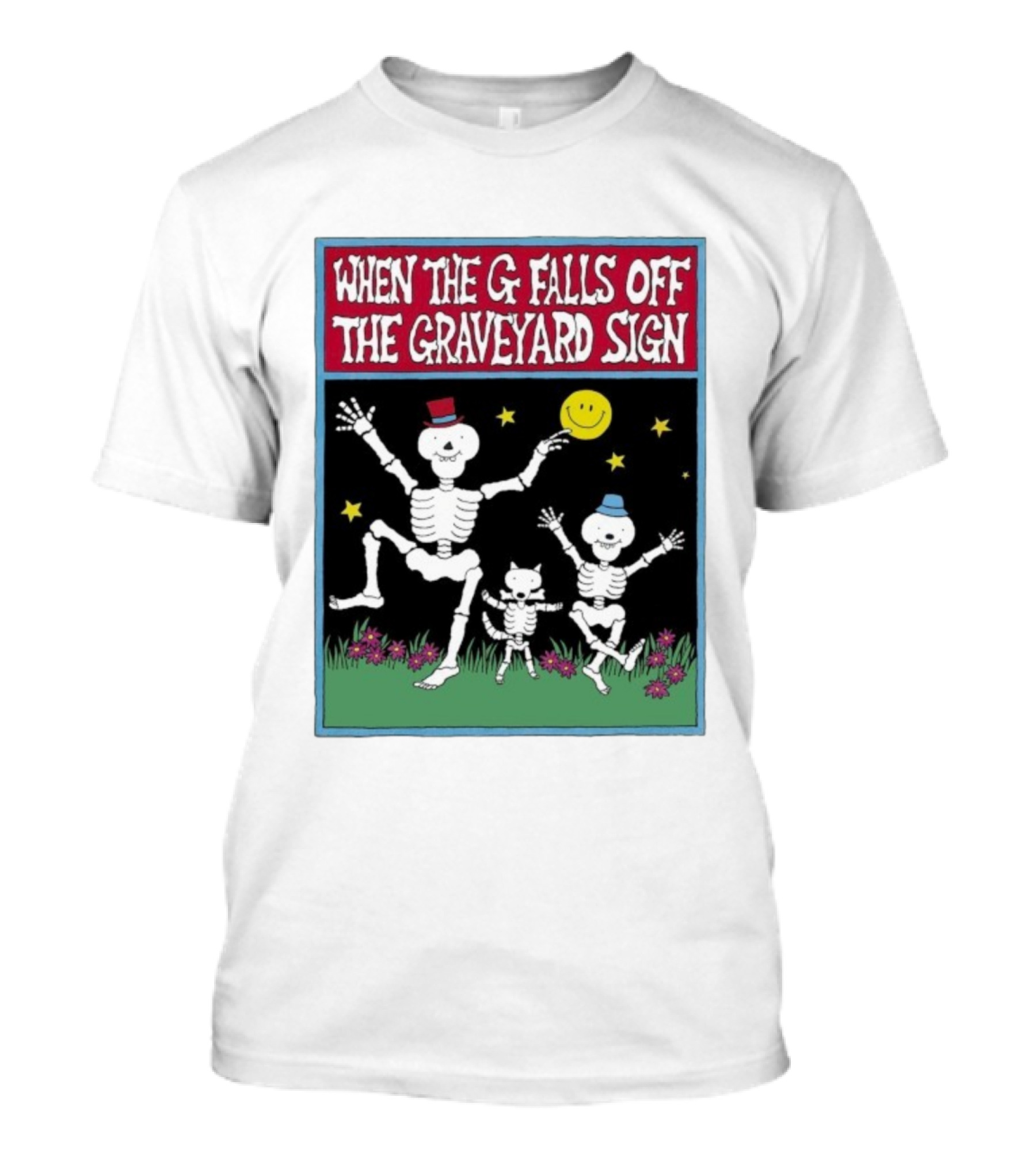 When The G Falls Off The Graveyard Sign Dancing Skeletons Funny Halloween Theme T-Shirt