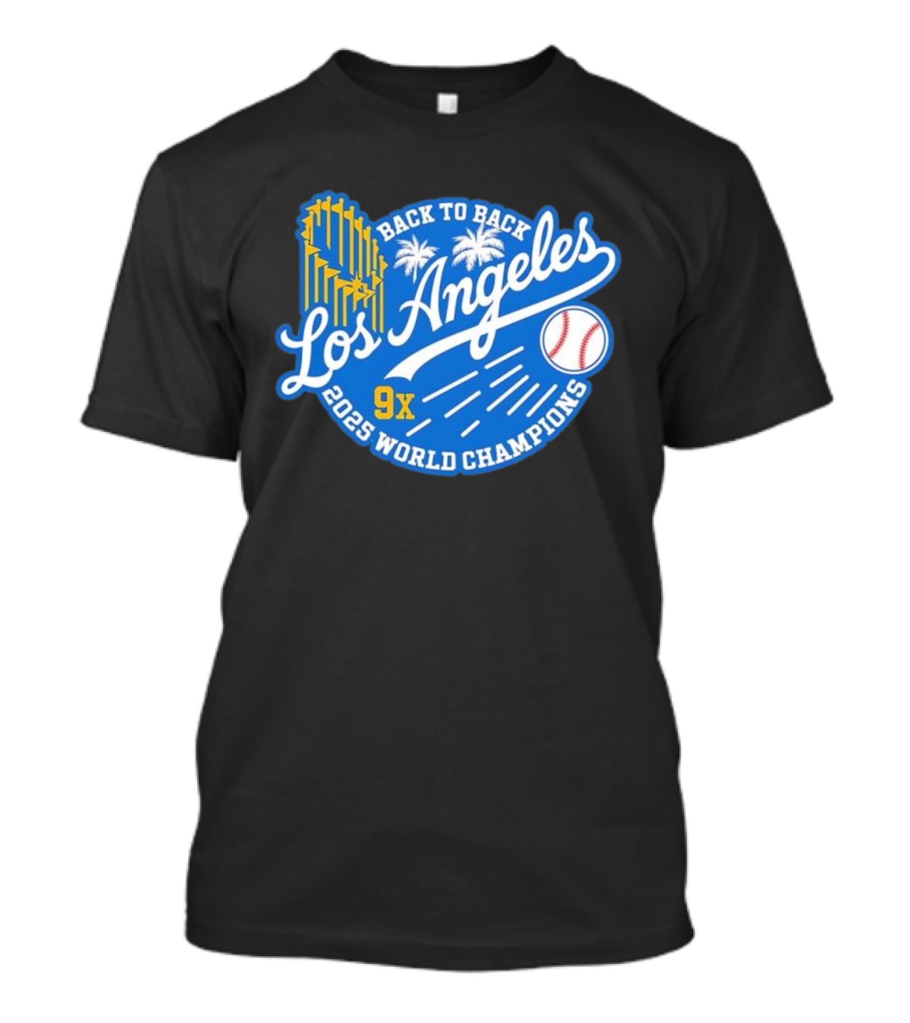 Back To Back Los Angeles 2025 World Champions 9x T-Shirt