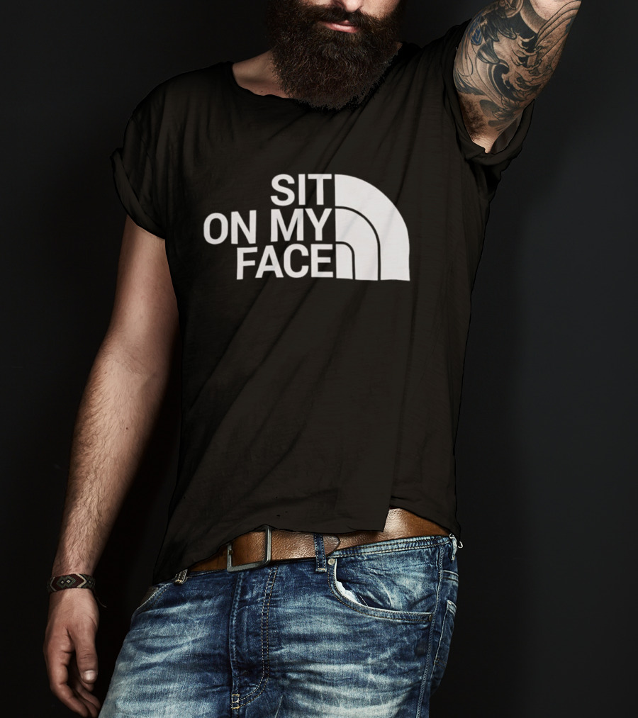 Sit On My Face Parody Graphic With Iconic Half-Dome Style Logo T-Shirt