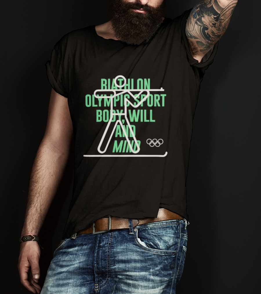 Biathlon Olympic Sport Body Will And Mind Collection T-Shirt