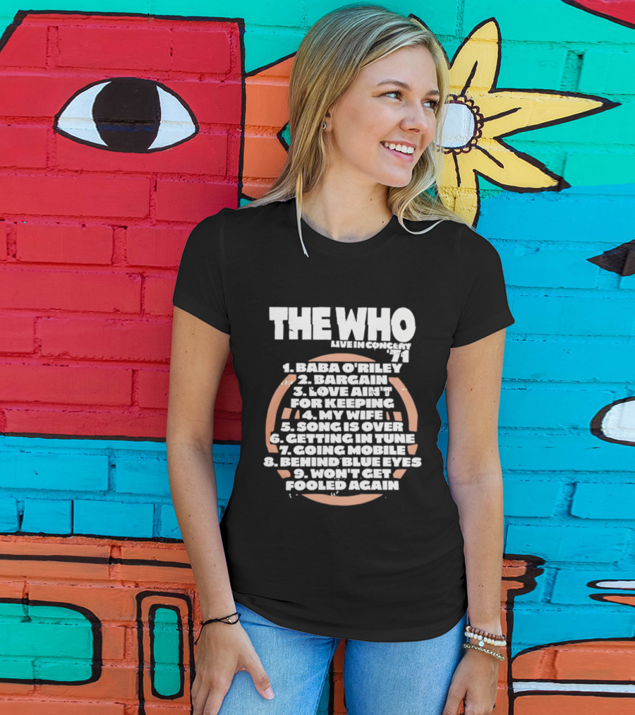 The Who Live In Concert Tracklist Baba O’riley Bargain Love Ain’t For Keeping T-Shirt