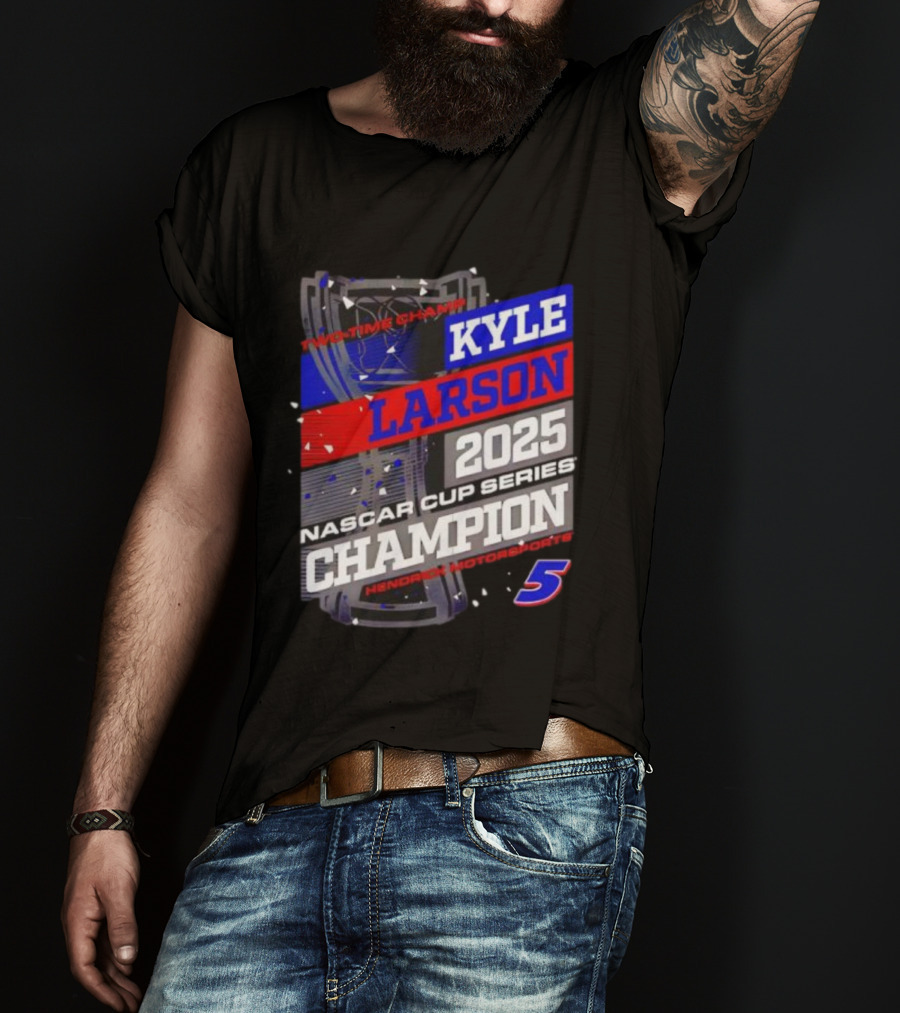Kyle Larson 2025 NASCAR Cup Series Champion Hendrick Motorsports 5 Showtime Champ T-Shirt
