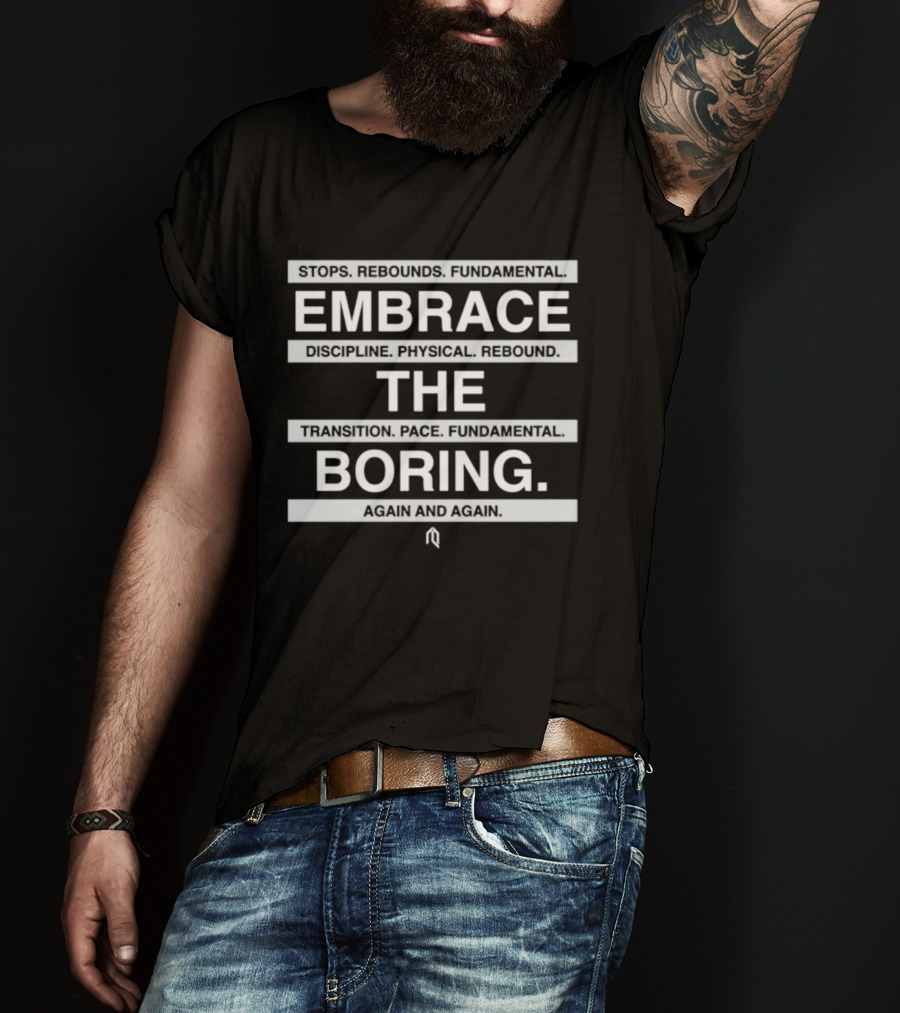 San Antonio Spurs Embrace The Boring Discipline Rebound Transition Fundamental Again And Again T-Shirt