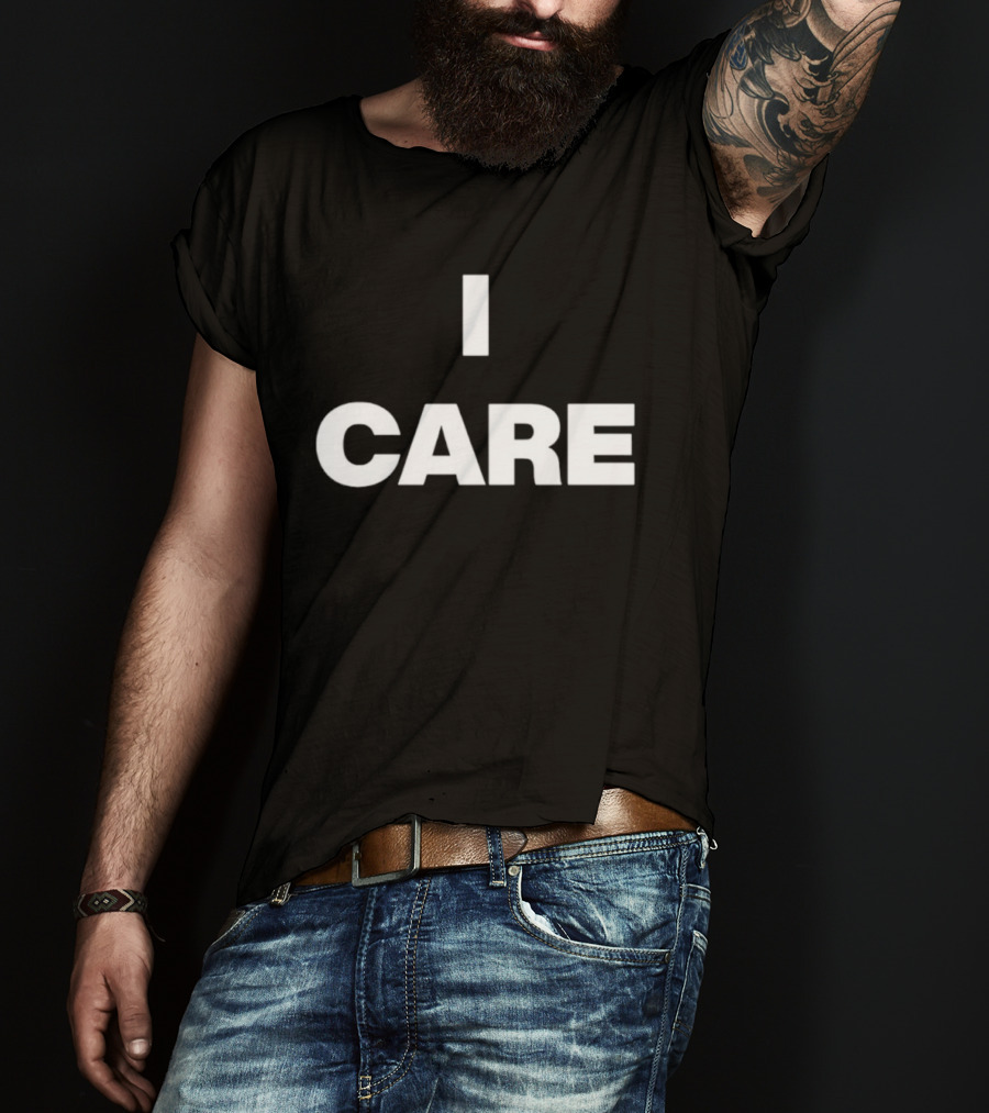 I Care 2025 Turnstile Bold Text Statement T-Shirt
