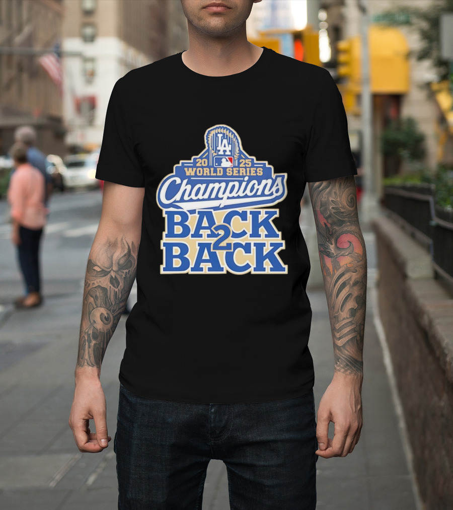 2025 LA World Series Champions Back 2 Back T-Shirt