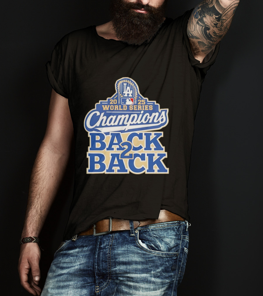 2025 LA World Series Champions Back 2 Back T-Shirt