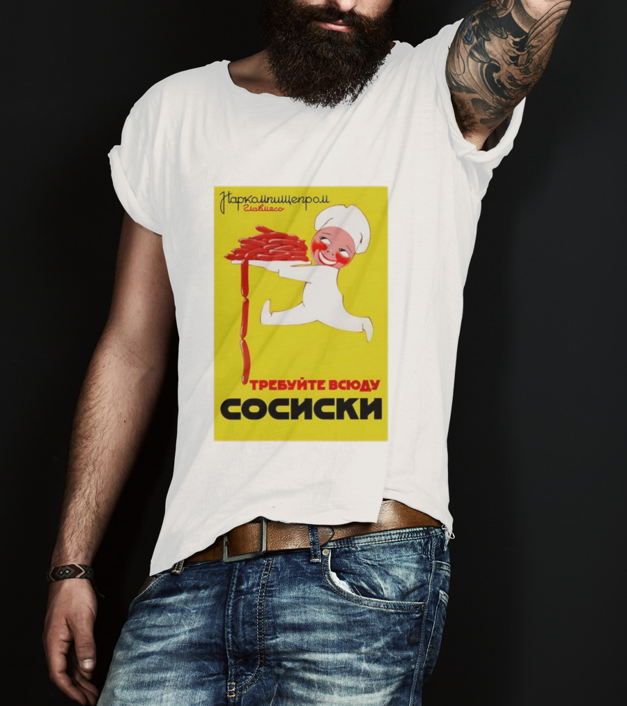 Narkomishcheprom Demand Sausages Everywhere 1937 Soviet Propaganda Cartoon Chef T-Shirt