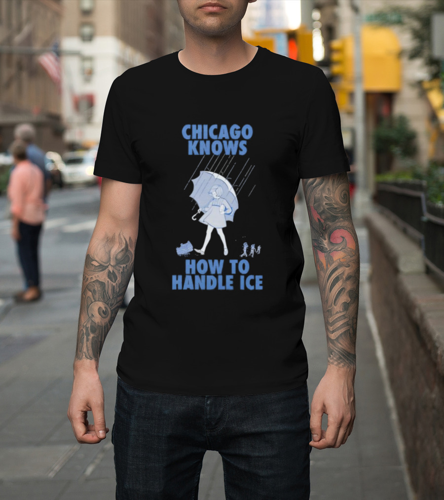 Chicago Knows How To Handle Ice Umbrella Motif T-Shirt