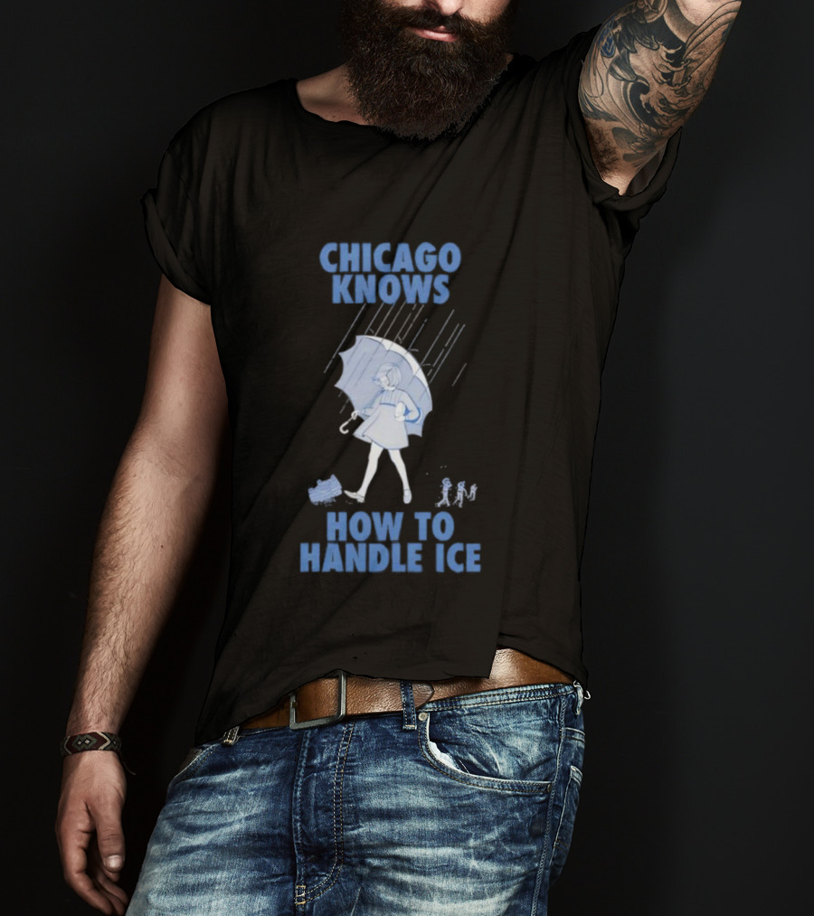 Chicago Knows How To Handle Ice Umbrella Motif T-Shirt