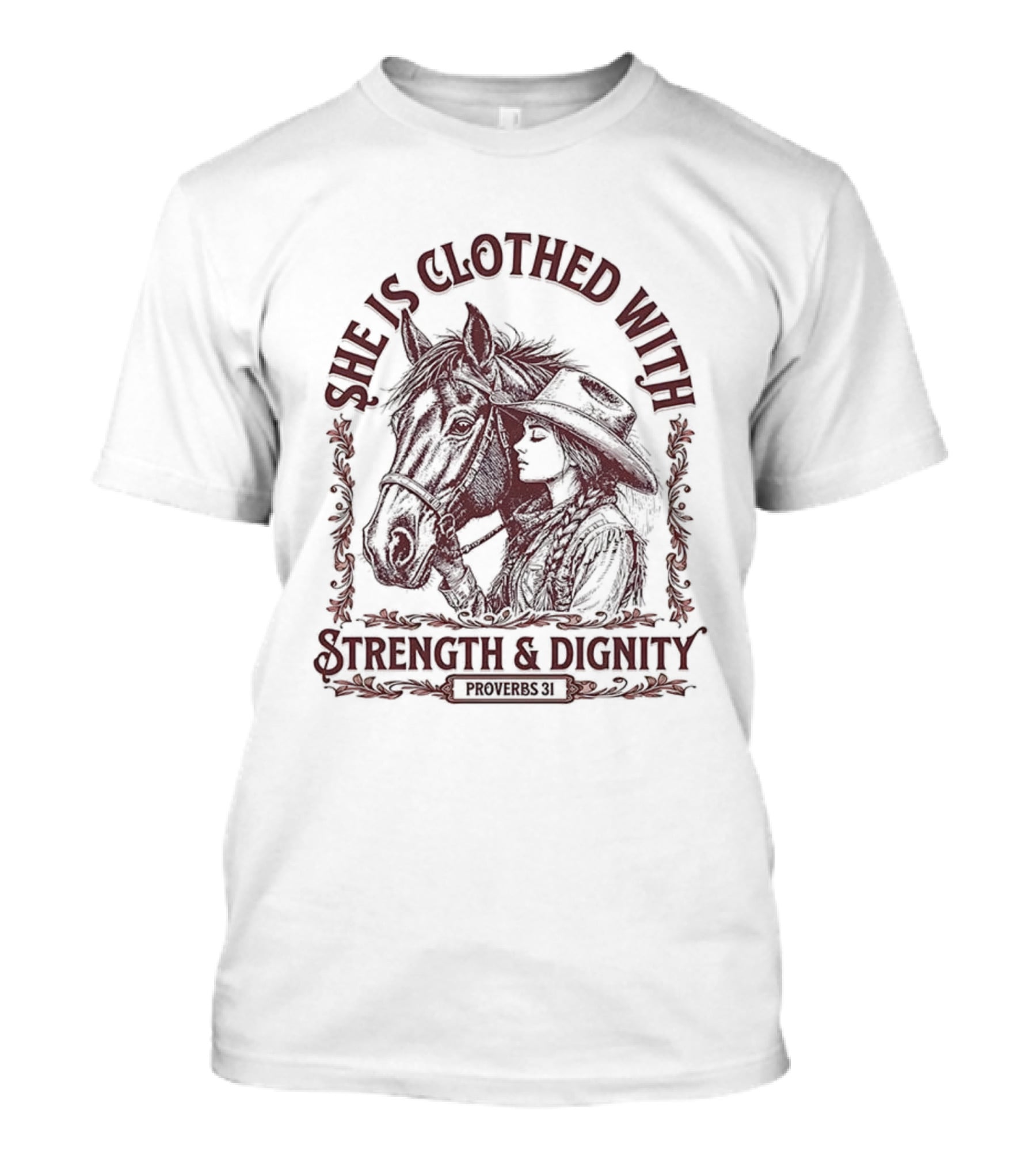 She Is Clothed With Strength And Dignity Proverbs 31 Horse And Cowgirl Design T-Shirt