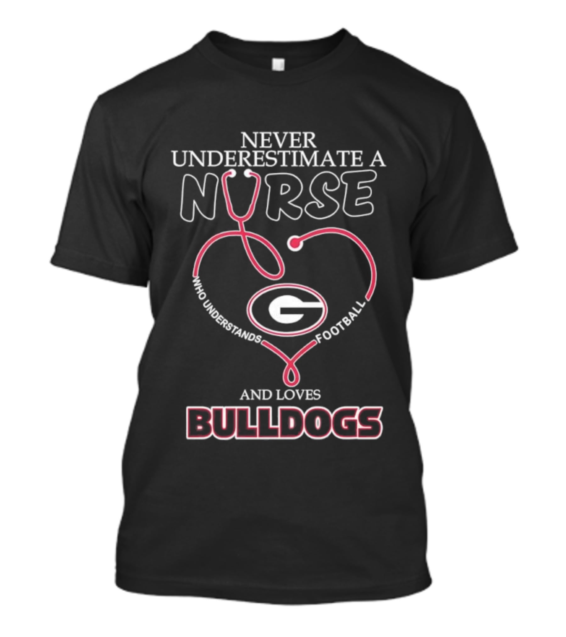 Never Underestimate A Nurse Who Understands Football And Loves Georgia Bulldogs T-Shirt