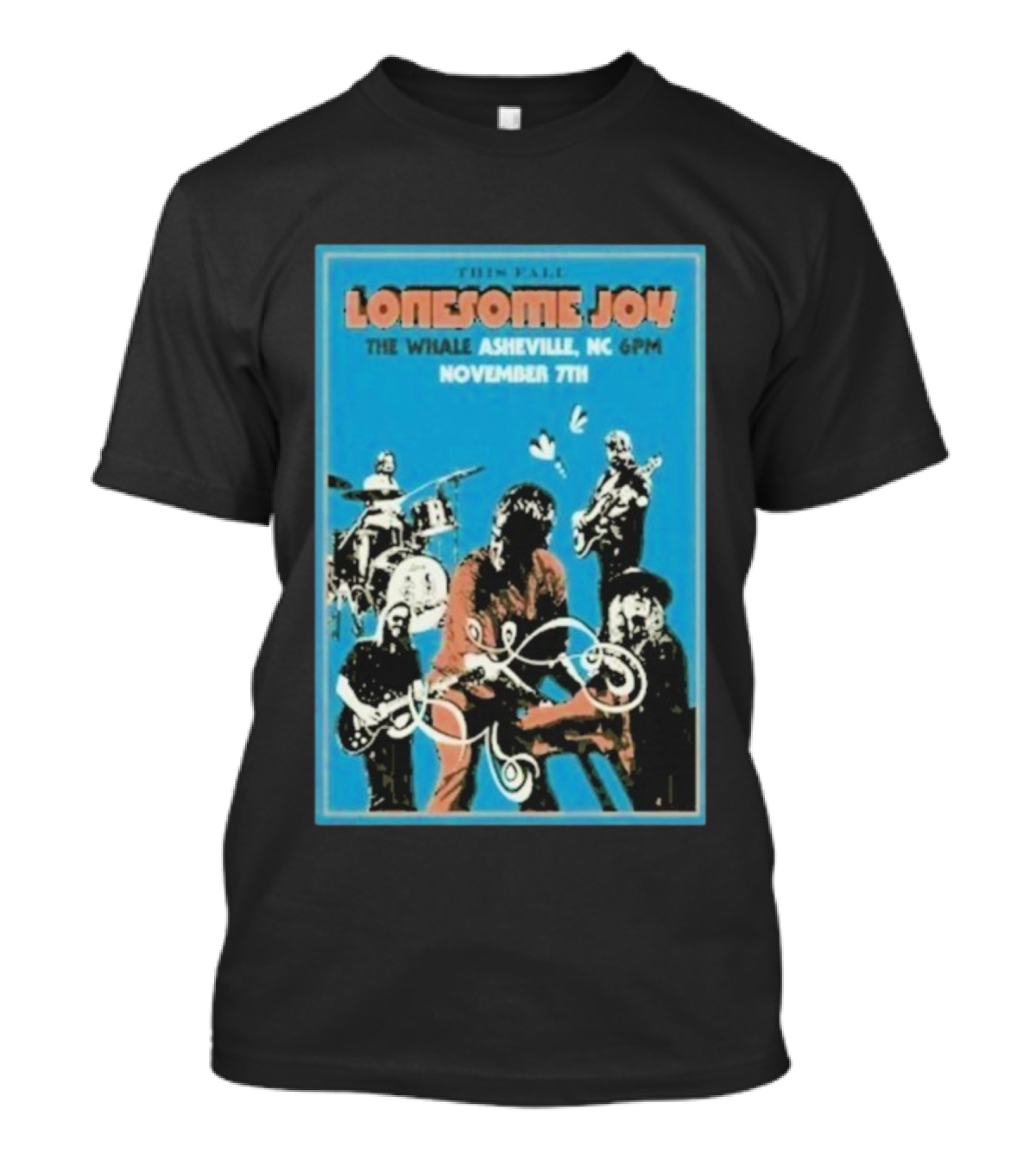 Lonesome Joy This Fall The Whale Asheville NC 6PM November 7th T-Shirt