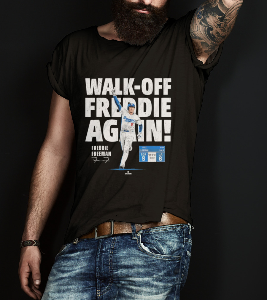 Walk Off Freddie Again 5 Los Angeles Baseball Victory T-Shirt