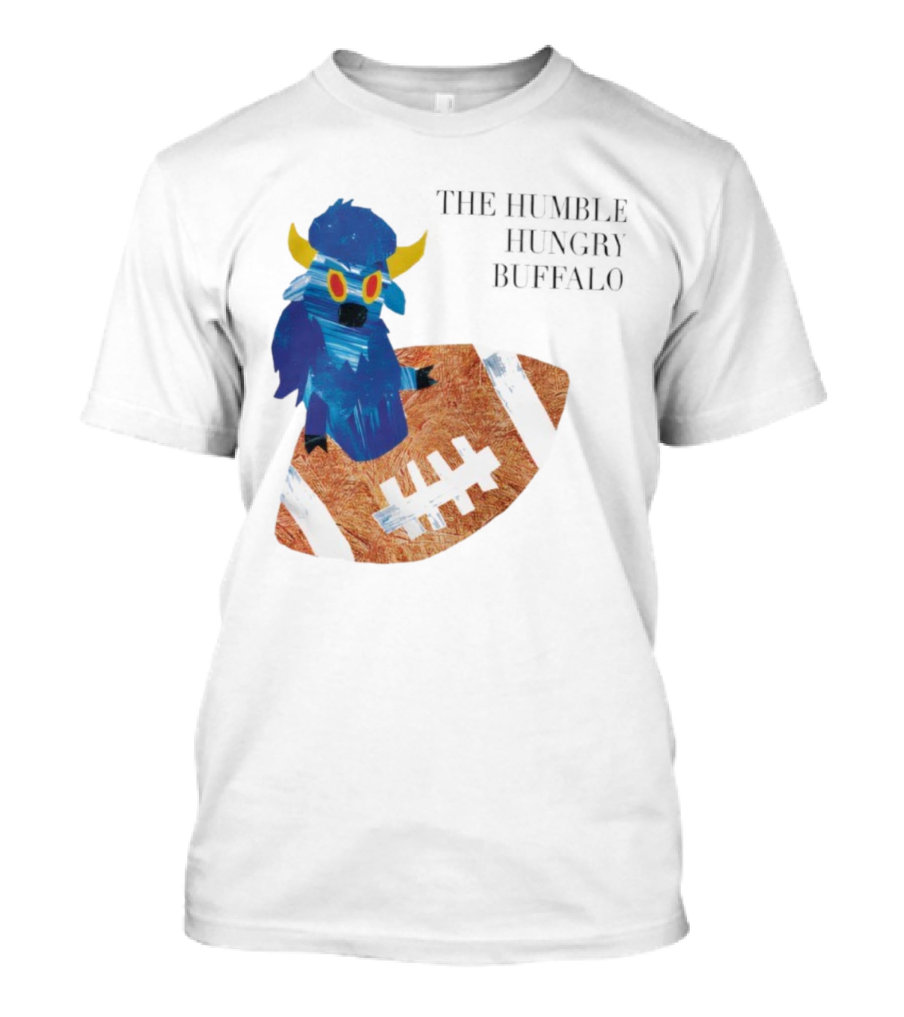 The Humble Hungry Buffalo Riding A Football T-Shirt