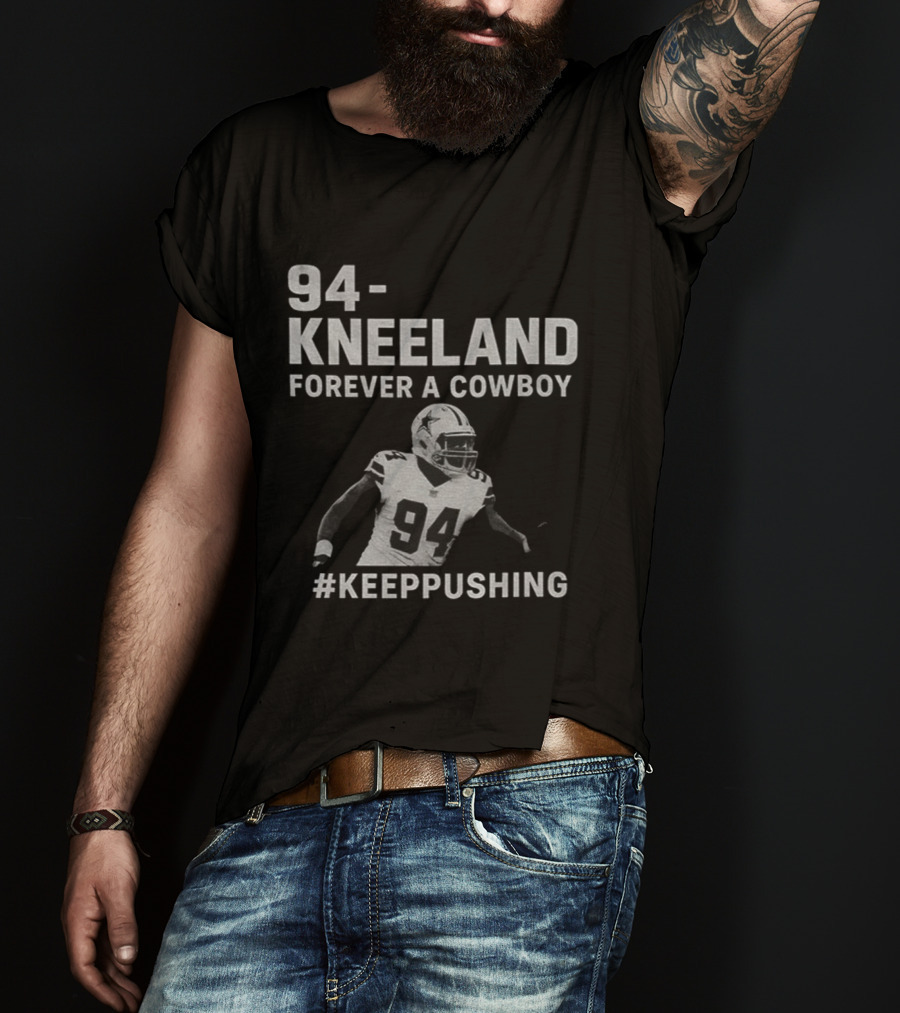 94 Kneeland Forever A Cowboy #KeepPushing T-Shirt