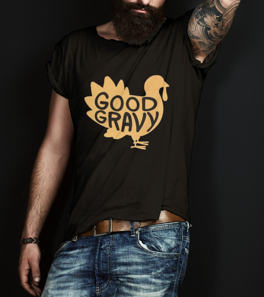 Good Gravy Turkey Matt Mitchell Thanksgiving T-Shirt