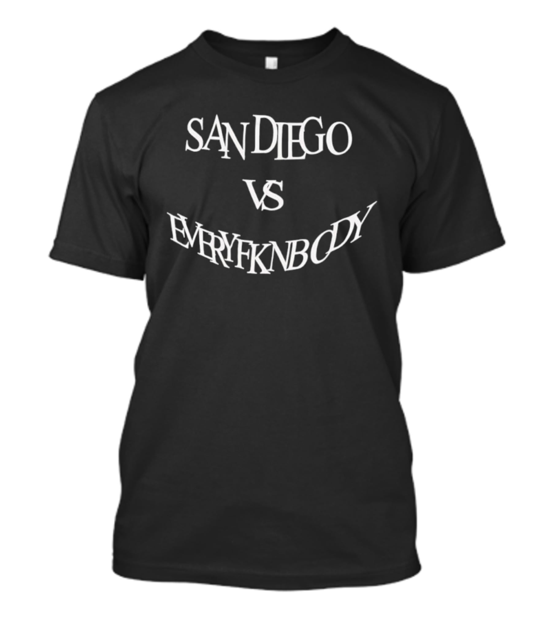 San Diego Vs Everyfknbody T-Shirt