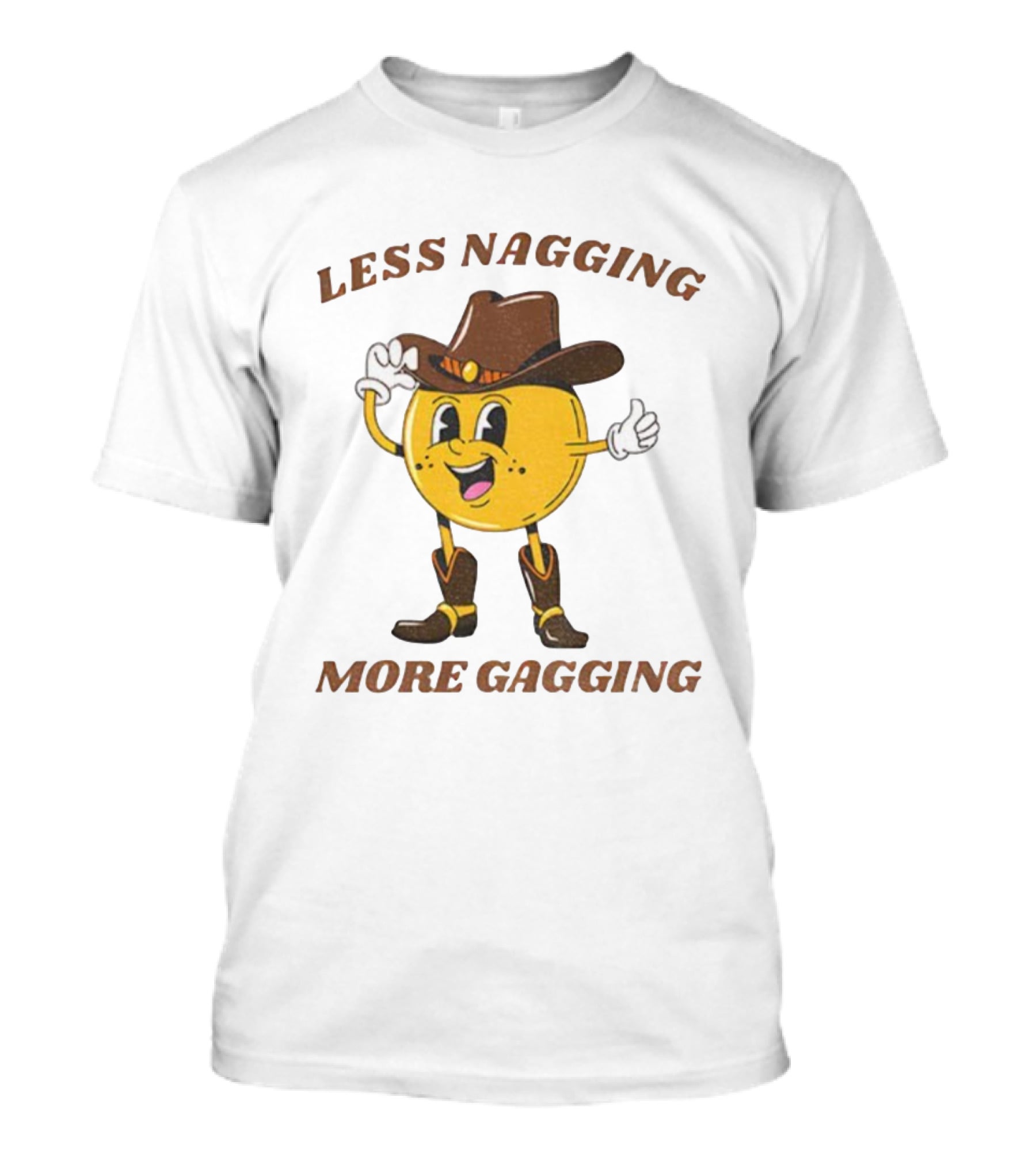 Less Nagging More Gagging Cowboy Emoji Theme T-Shirt