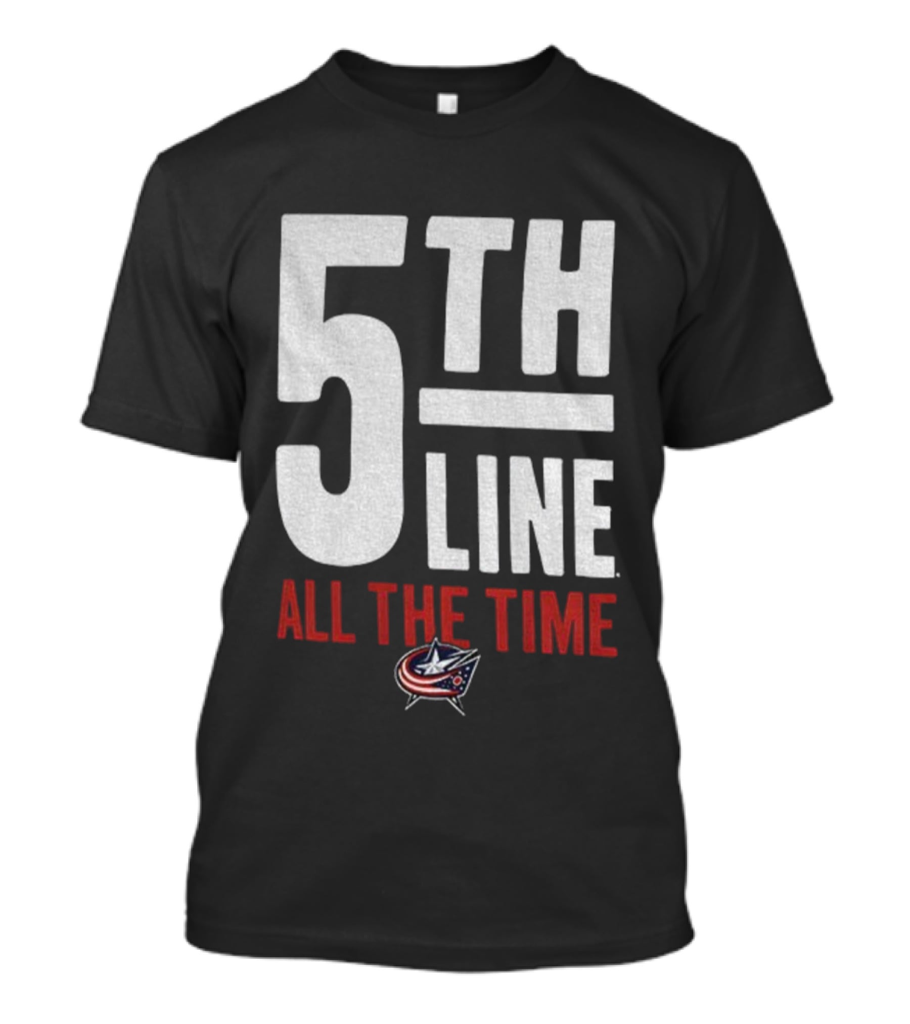 Columbus Blue Jackets 5th Line All The Time Hockey Fan Apparel T-Shirt