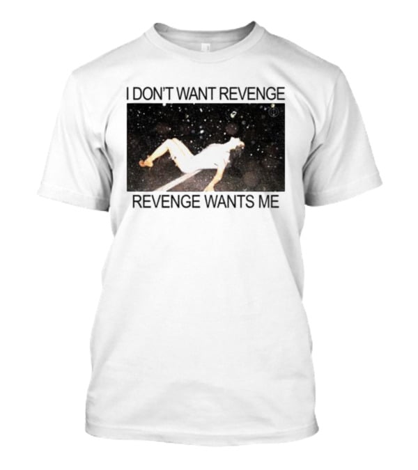 Revenge Wants Me Floating Figure In Space Text Image T-Shirt