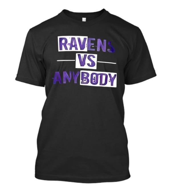 Ravens VS Anybody Baltimore Football Team Rivalry Fan Apparel T-Shirt