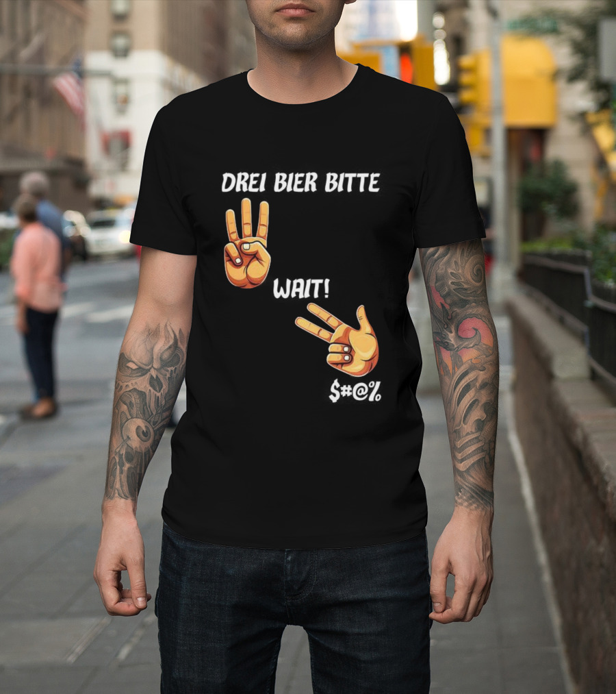 Drei Bier Bitte Hand Gesture Three Wait Three Beers T-Shirt