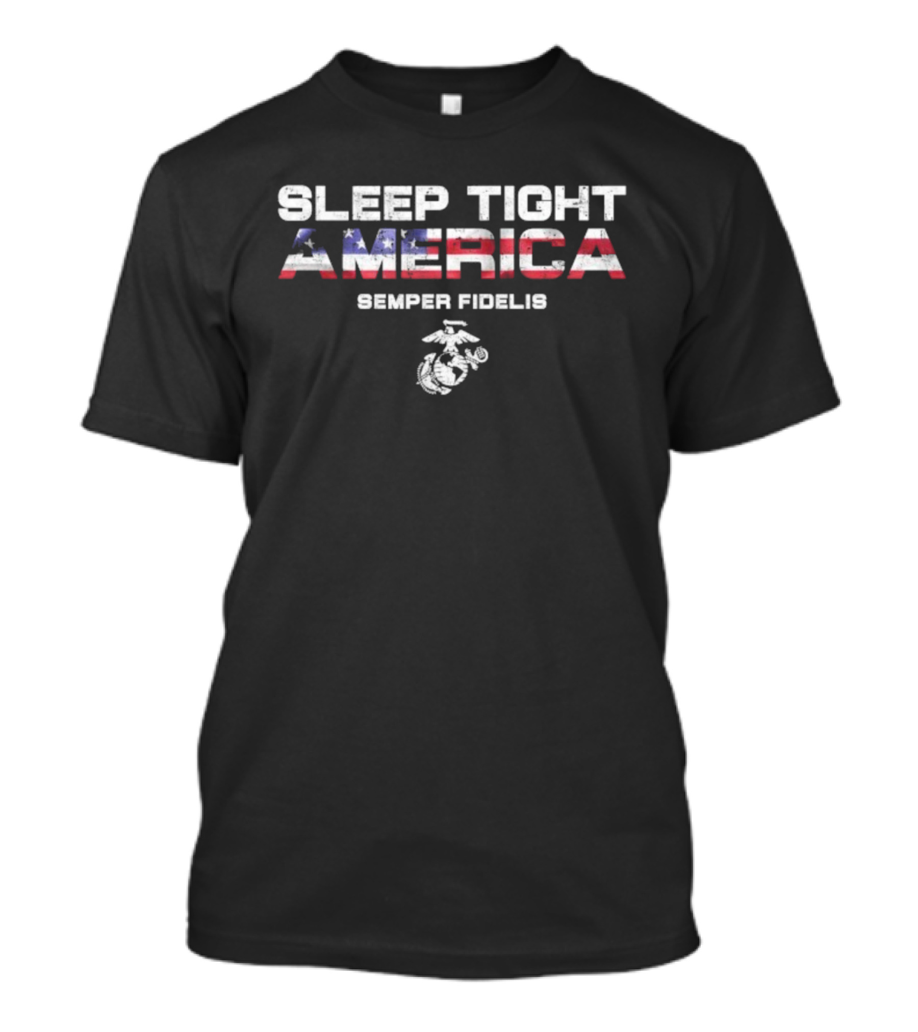 Sleep Tight America Semper Fidelis Marines Patriotic USA Flag Emblem T-Shirt