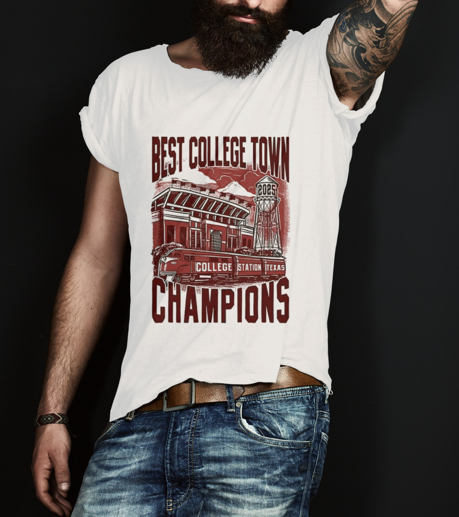 Best College Town Champions Texas A&M Aggies Football Stadium Water Tower College Station T-Shirt