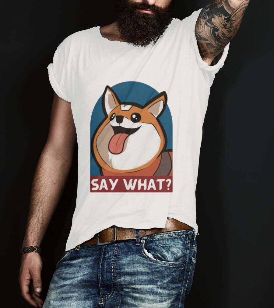 Bobbeigh HypePup Say What Cute Corgi Face With Tongue Out T-Shirt