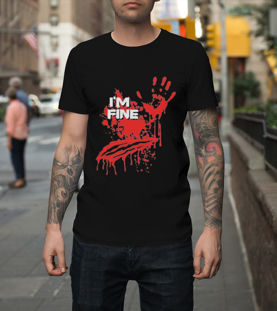 I'm Fine Handprint Blood Splatter Glock9 T-Shirt