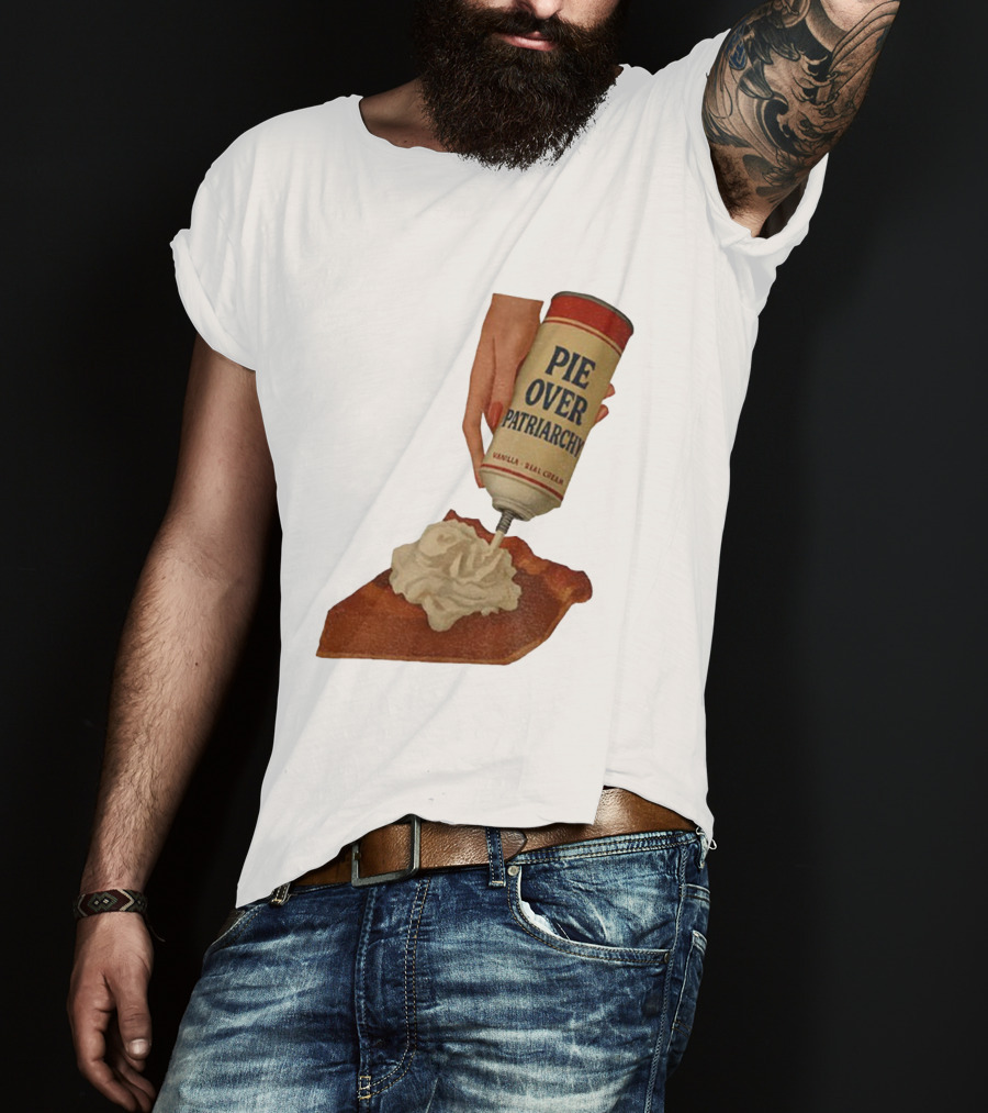 Pie Over Patriarchy Feminist Empowerment Thanksgiving Trend T-Shirt