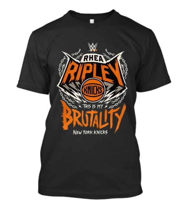 Rhea Ripley WWE Knicks This Is My Brutality New York Knicks T-Shirt