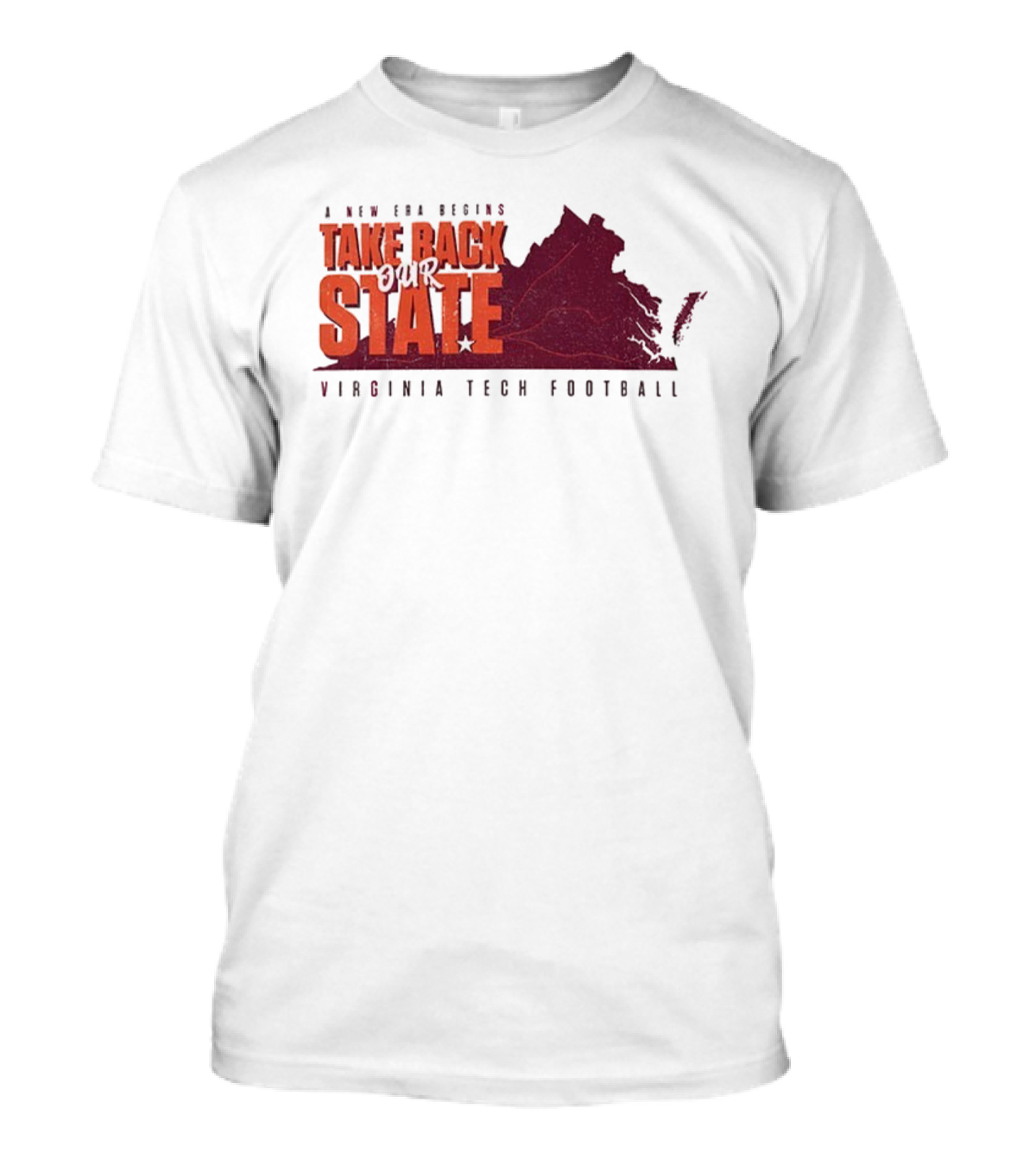A New Era Begins Virginia Tech Football Take Back Our State T-Shirt