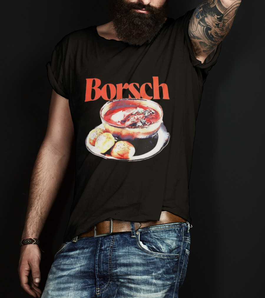 Borsch Soup And Dumplings Image With Bamboo Borsch Title T-Shirt
