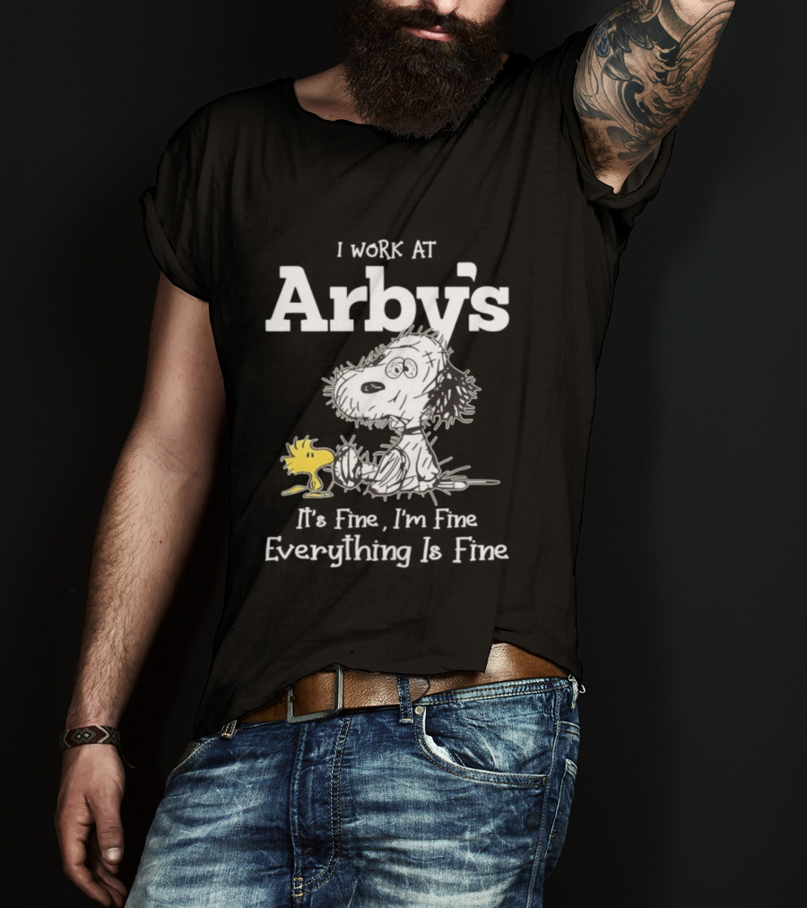Snoopy Woodstock Everything Is Fine I Work At Arby’s T-Shirt
