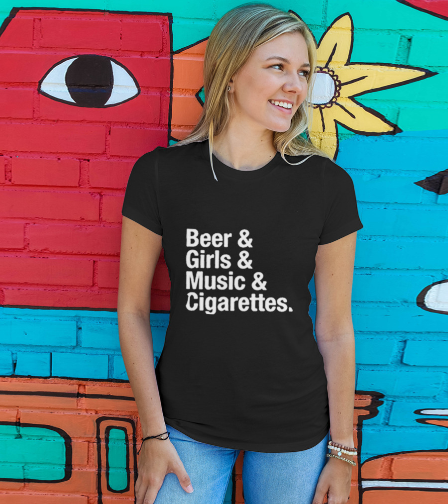 Beer Girls Music Cigarettes Iconic Lifestyle Phrase T-Shirt