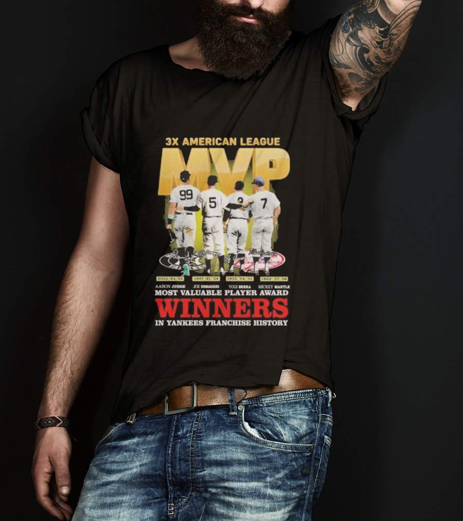 3X American League MVP Aaron Judge Roger Maris Yogi Berra Mickey Mantle Joe Dimaggio New York Yankees Franchise History Winners T-Shirt