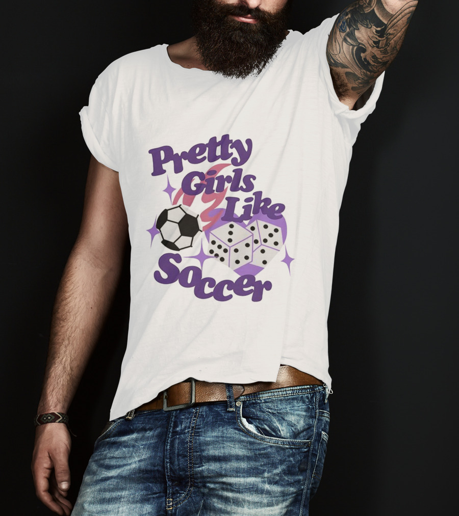 Pretty Girls Like Soccer Ball Dice T-Shirt