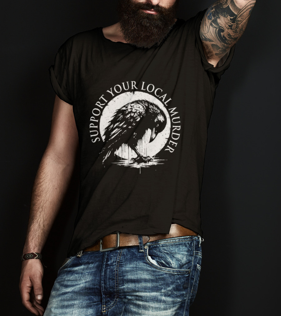 Support Your Local Murder Crow Illustration T-Shirt