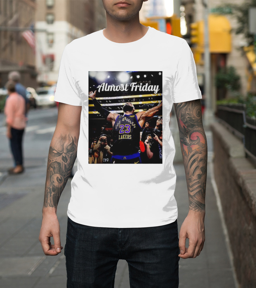 Almost Friday LeBron James Los Angeles Lakers 23 Celebration T-Shirt