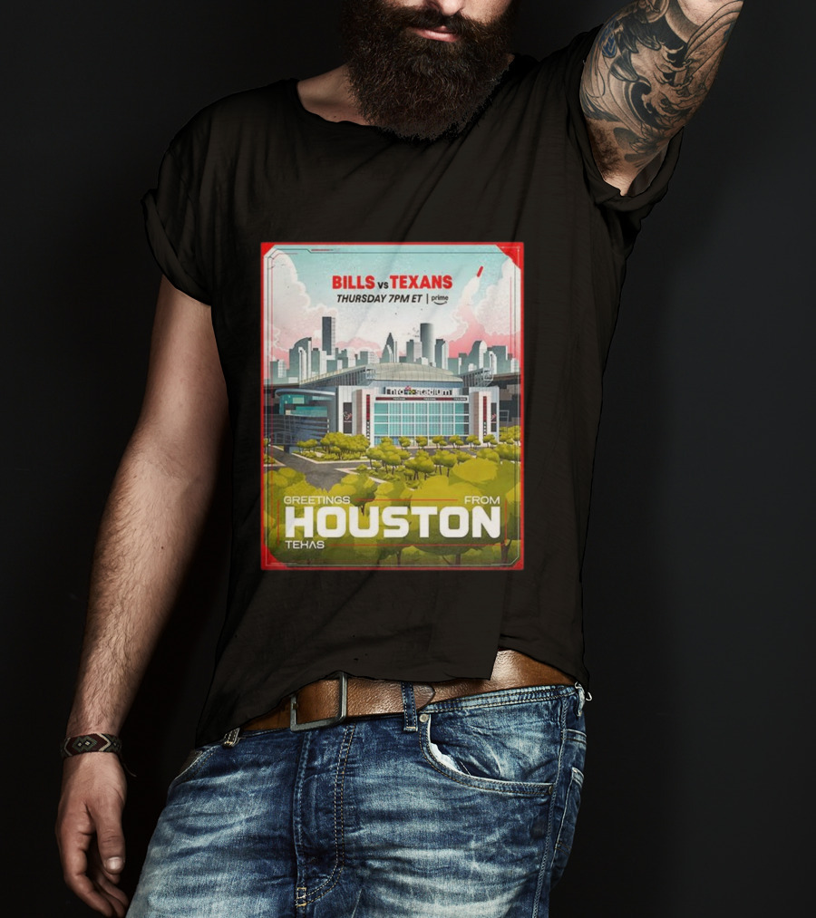 Greetings From Houston Texans Vs Bills Thursday 7PM ET NRG Stadium T-Shirt