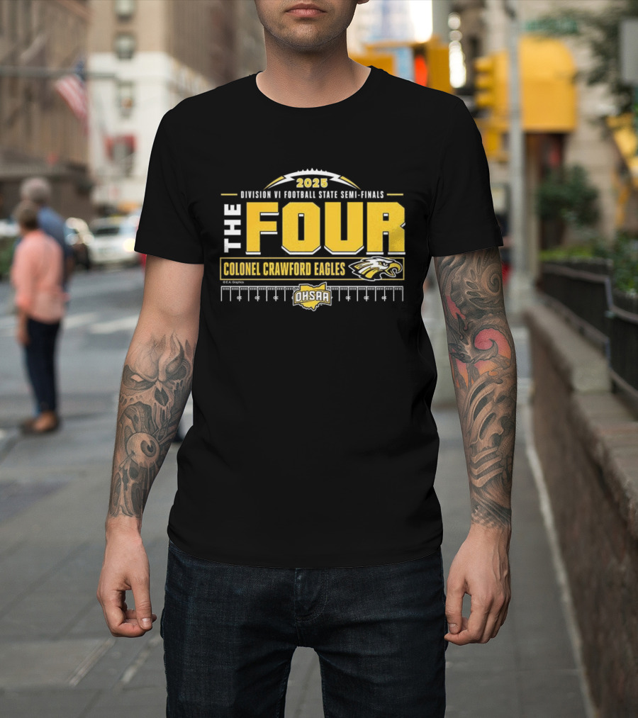 Colonel Crawford Eagles 2025 OHSAA Football State Semi-Final The Four T-Shirt