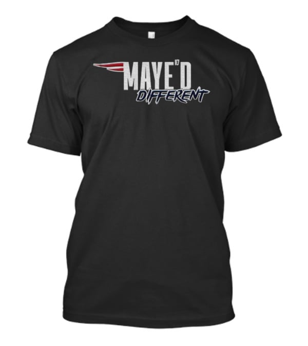 Maye'd Different Drake Maye New England Patriots NFL Football 2025 T-Shirt