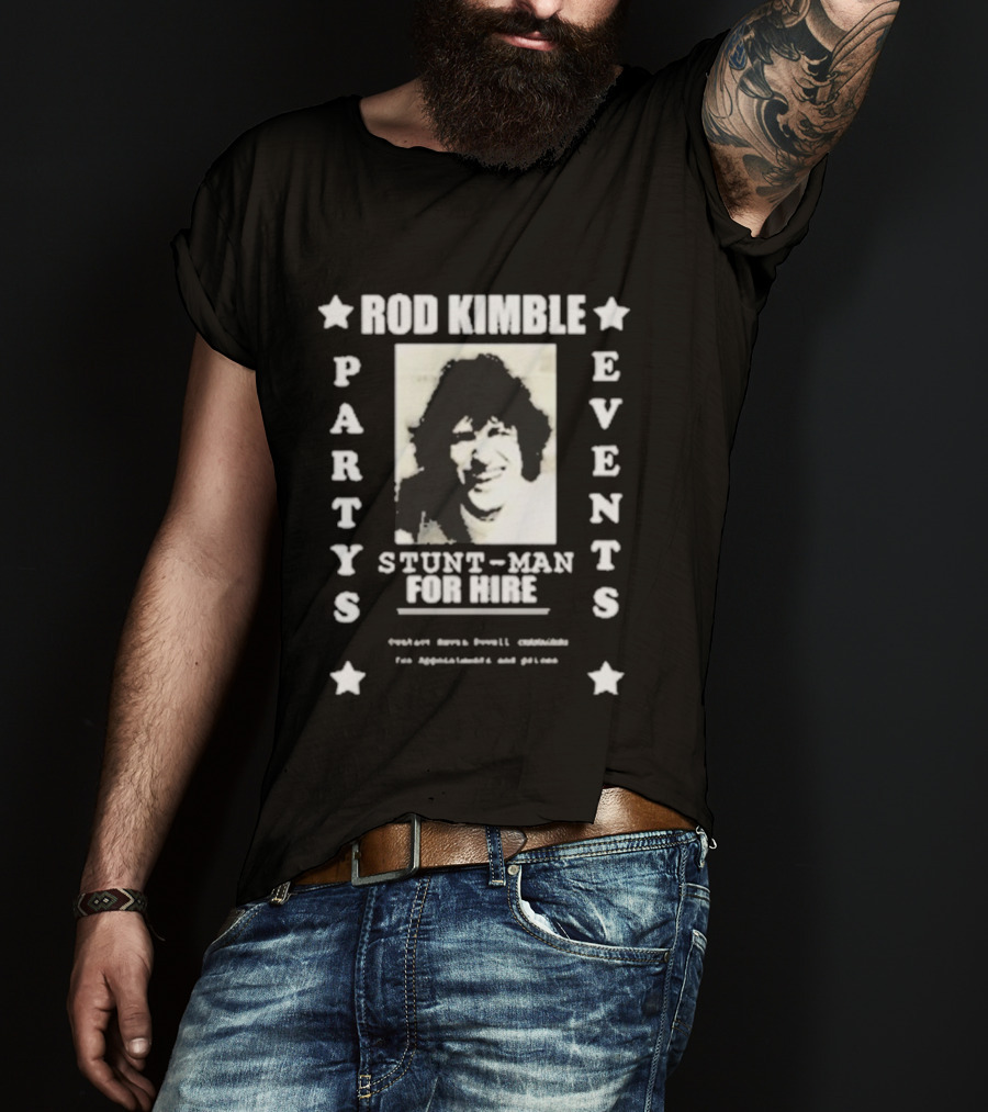 Rod Kimble Parties Events Stuntman For Hire Hot Rod T-Shirt