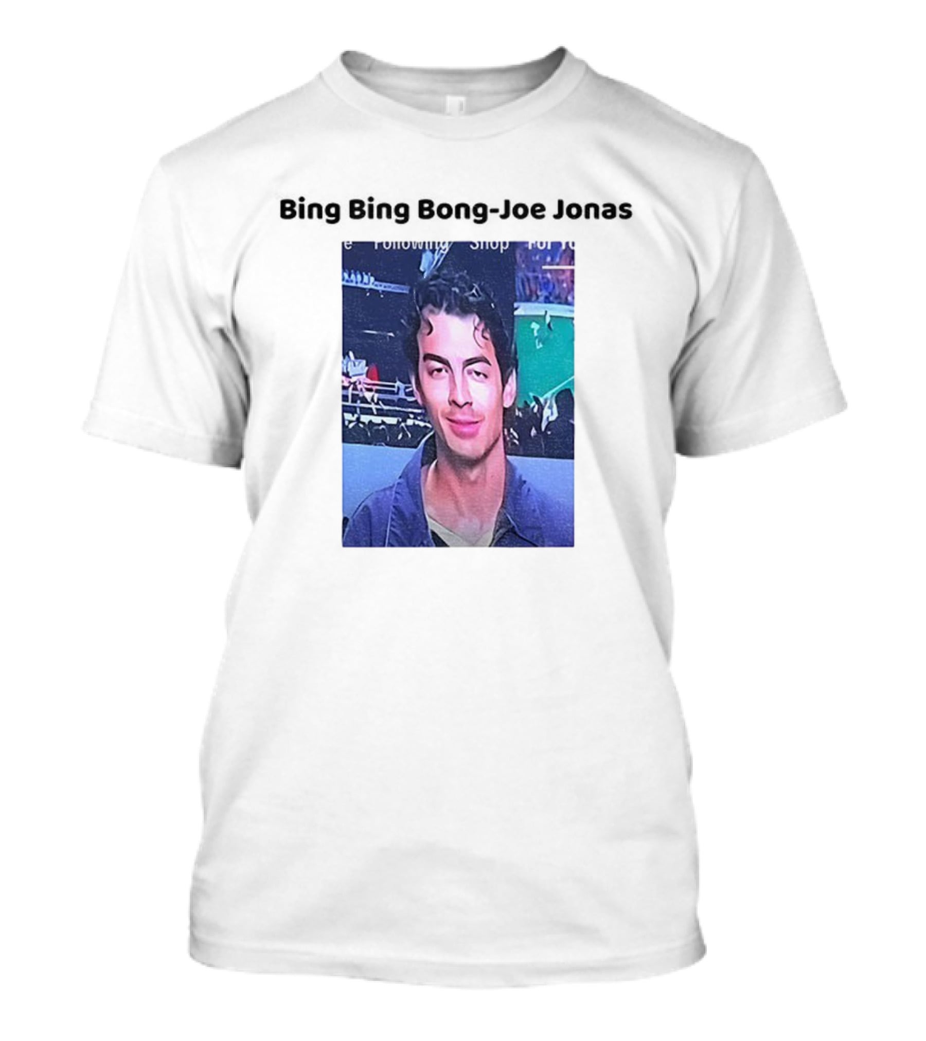 Bing Bing Bong Joe Jonas Following Shop T-Shirt