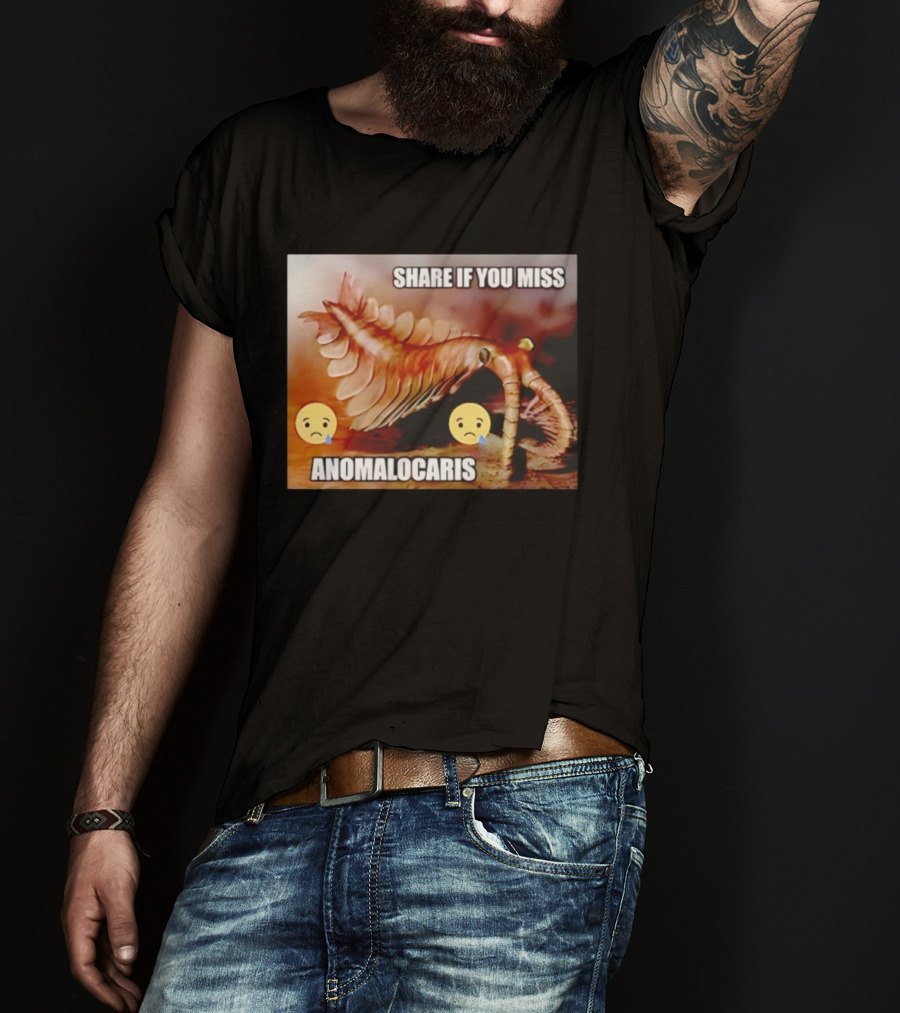 Anomalocaris Share If You Miss Meme Funny Emojis T-Shirt
