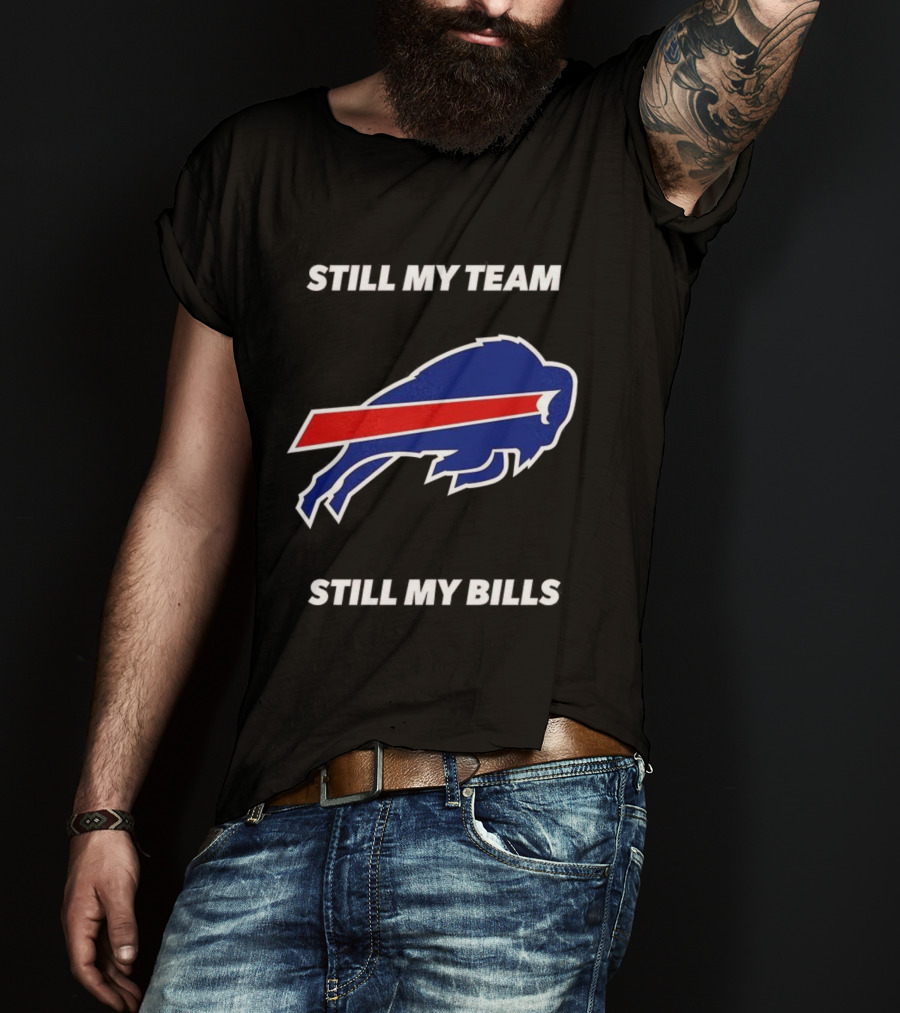Still My Team Still My Bills Buffalo Bulls T-Shirt