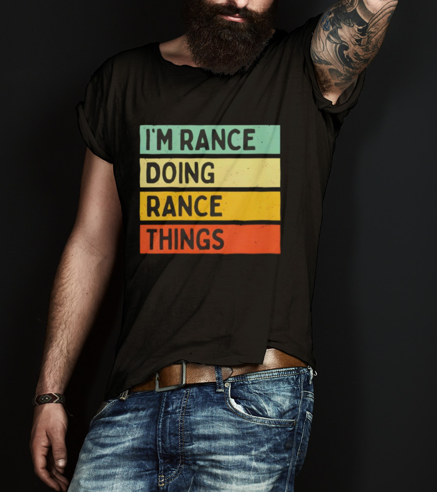 I'm Rance Doing Rance Things Vintage Retro Style T-Shirt